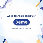 Lycée Français de Koweït 3ème School Supply List